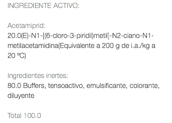 INGREDIENTE ACTIVO: Acetamiprid: 20.0(E)-N1-[(6-cloro-3-piridil)metil]-N2-ciano-N1-metilacetamidina(Equivalente a 200 g de i.a./kg a 20 ºC) Ingredientes inertes: 80.0 Buffers, tensoactivo, emulsificante, colorante, diluyente Total 100.0 